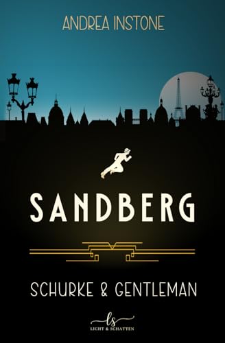 Schurke & Gentleman: Ein historischer Ganoven-Kriminalroman (Sandberg, Band 1) von Independently published