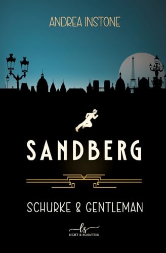 Schurke & Gentleman: Ein historischer Ganoven-Kriminalroman Schurke & Gentleman: Ein historischer Ganoven-Kriminalroman von Licht & Schatten