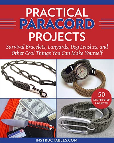 Practical Paracord Projects: Survival Bracelets, Lanyards, Dog Leashes, and Other Cool Things You Can Make Yourself von Skyhorse