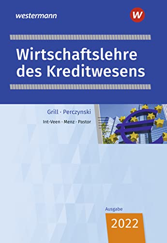 Wirtschaftslehre des Kreditwesens: Schülerband (Wirtschaftslehre: Ausgabe für das Kreditwesen) von Westermann Berufliche Bildung