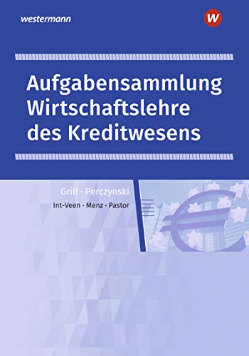 Wirtschaftslehre / Wirtschaftslehre des Kreditwesens: Ausgabe für das Kreditwesen / Arbeitsheft (Wirtschaftslehre: Ausgabe für das Kreditwesen)