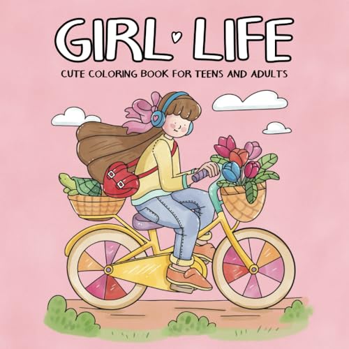 Girl Life Cute Coloring Book for Teens and Adults von IntArtMedia Private Limited