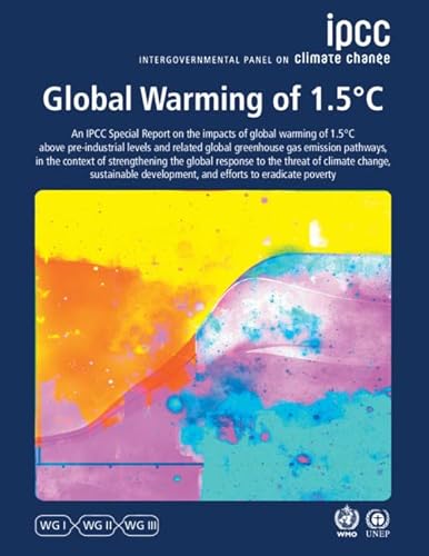 Global Warming of 1.5°c: An Ipcc Special Report on Impacts of Global Warming of 1.5°c Above Pre-industrial Levels and Related Global ... Climate Change, Sustainable Development, and von Cambridge University Press