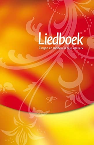 Liedboek -rood/geel: Zingen en bidden in huis en kerk von Boekencentrum