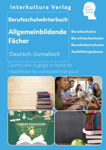 Interkultura Berufsschulwörterbuch für allgemeinbildende Fächer: Deutsch-Somali Interkultura Berufsschulwörterbuch für allgemeinbildende Fächer: Deutsch-Somali von Interkultura Verlag