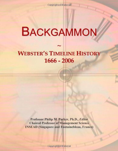 Backgammon: Webster's Timeline History, 1666 - 2006 Backgammon: Webster's Timeline History, 1666 - 2006 von ICON Group International, Inc.