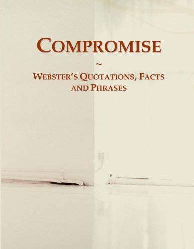 Compromise: Webster's Quotations, Facts and Phrases von ICON Group International, Inc.