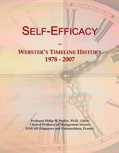 Self-Efficacy: Webster's Timeline History, 1978 - 2007 Self-Efficacy: Webster's Timeline History, 1978 - 2007