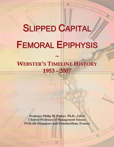 Slipped Capital Femoral Epiphysis: Webster's Timeline History, 1953 - 2007