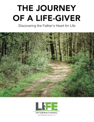 The Journey of a Life Giver: Discovering the Father's Heart for Life The Journey of a Life Giver: Discovering the Father's Heart for Life von EABooks Publishing