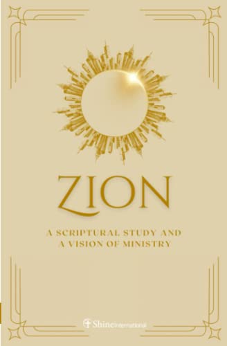 Zion: A Scriptural Study and a Vision of Ministry