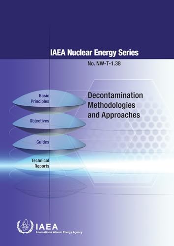 Decontamination Methodologies and Approaches (IAEA Nuclear Energy Series NO. NW-T-1.38)
