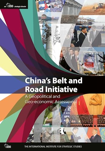China’s Belt and Road Initiative: A Geopolitical and Geo-economic Assessment von Routledge