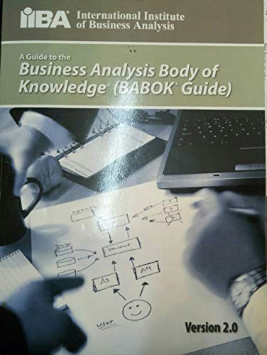 A Guide to the Business Analysis Body of Knowledge: Version 2.0