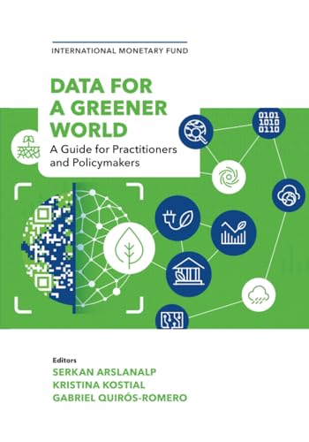 Data for a Greener World: A Guide for Practitioners and Policymakers von International Monetary Fund