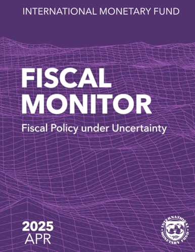 Fiscal Monitor April 2025: Fiscal Policy under Uncertainty von International Monetary Fund