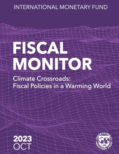 Fiscal Monitor October 2023: Climate Crossroads: Fiscal Policies in a Warming World