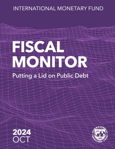 Fiscal Monitor October 2024: Putting a Lid on Public Debt Fiscal Monitor October 2024: Putting a Lid on Public Debt von International Monetary Fund