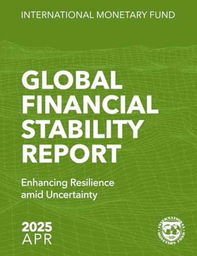 Global Financial Stability Report, April 2025: Enhancing Resilience amid Uncertainty Global Financial Stability Report, April 2025: Enhancing Resilience amid Uncertainty von International Monetary Fund