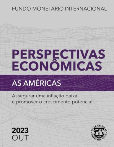 Perspectivas Econômicas, As Américas, Out 2023: Assegurar uma inflação baixa e promover o crescimento potencial