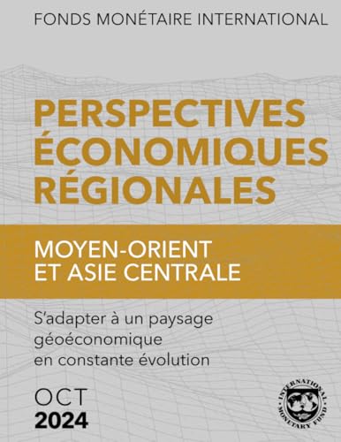 Perspectives économiques régionales: Moyen-Orient et Asie centrale, Octobre 2024: S’adapter à un paysage géoéconomique en constante évolution Perspectives économiques régionales: Moyen-Orient et Asie centrale, Octobre 2024: S’adapter à un paysage géoéconomique en constante évolution von International Monetary Fund