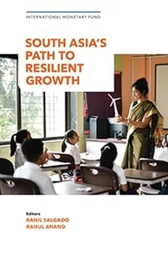 South Asia's Path to Resilient Growth South Asia's Path to Resilient Growth von International Monetary Fund