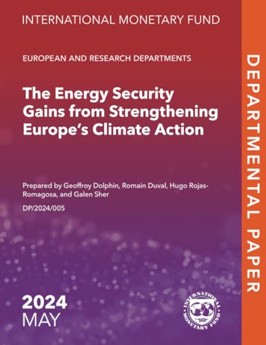 The Energy Security Gains from Strengthening Europe’s Climate Action The Energy Security Gains from Strengthening Europe’s Climate Action von International Monetary Fund