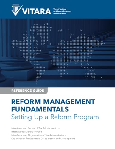 VITARA Reference Guide: Reform Management Fundamentals: Setting up a Reform Program (VITARA Reference Guides) von International Monetary Fund