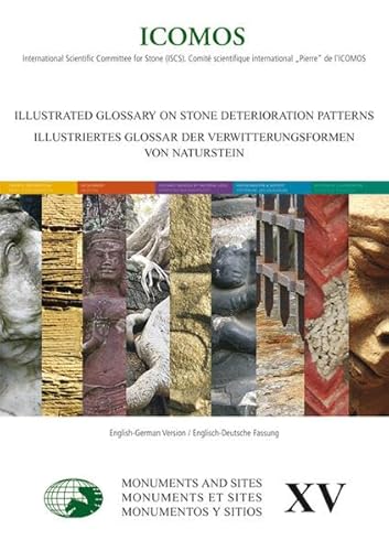 Illustrated glossary on Stone deterioration patterns /Illustriertes Glossar der Verwitterungsformen von Naturstein: Hrsg.: Internationaler Rat für ... (ICOMOS-Hefte des Deutschen Nationalkomitees)