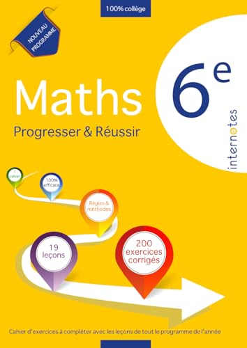 Maths 6e - Progresser & réussir (Tous les maths au collège - Progresser & réussir - Internotes, Band 1)
