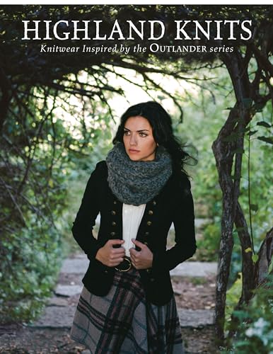 Highland Knits: Knitwear Inspired by the Outlander Series