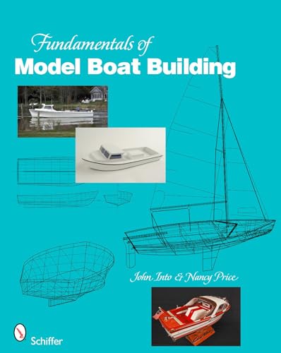 Fundamentals of Model Boat Building: From First Design to Completed Folding von Schiffer Publishing