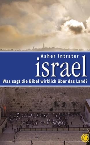 Israel - Was sagt die Bibel wirklich über das Land?
