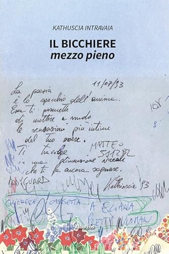 Il bicchiere mezzo pieno (Nuove voci. Vite) von Gruppo Albatros Il Filo