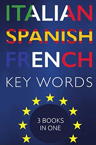 Italian Spanish French Key Words (Oleander Key Words) von The Oleander Press