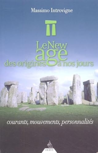 Le New-age des origines à nos jours: Courants, mouvements, personnalités