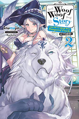Woof Woof Story, Vol. 2 (light novel): Volume 2 (WOOF WOOF STORY LIGHT NOVEL SC)
