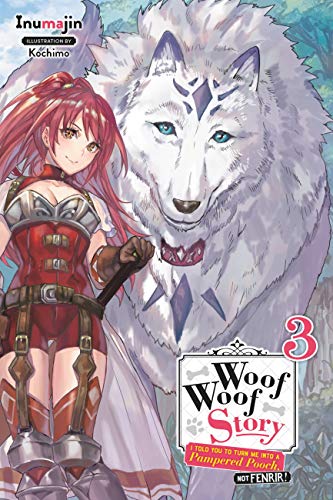 Woof Woof Story, Vol. 3 (light novel) (WOOF WOOF STORY LIGHT NOVEL SC, Band 3) von Yen Press