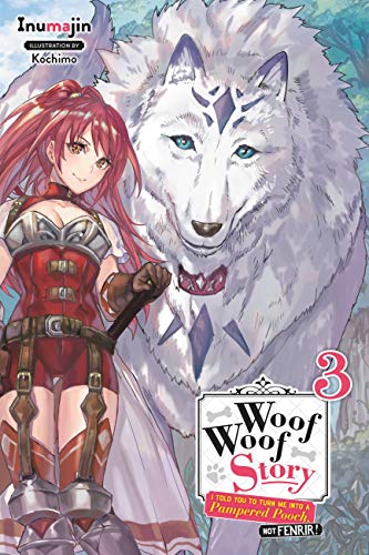 Woof Woof Story, Vol. 3 (light novel): Volume 3 (WOOF WOOF STORY LIGHT NOVEL SC, Band 3)
