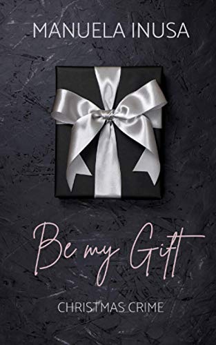 Be my Gift: Christmas Crime von Independently published