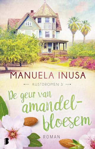 De geur van amandelbloesem: Deel 3 Kustdromen (Kustdromen, 3) von Boekerij