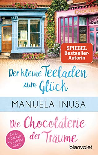 Valerie Lane - Der kleine Teeladen zum Glück / Die Chocolaterie der Träume: Zwei Romane in einem Band - Mit exklusivem Bonusmaterial (Valerie Lane – Doppelband, Band 1)