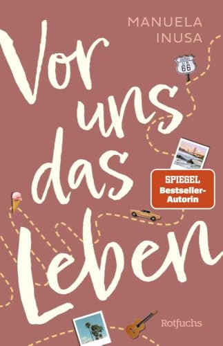 Vor uns das Leben (Alice & Codys unvergesslicher Roadtrip, Band 1)