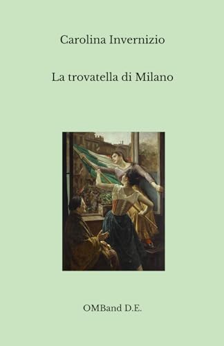 La trovatella di Milano: (Edizione integrale) von Independently published