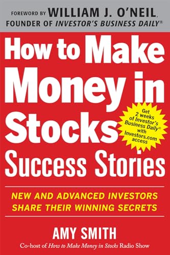How to Make Money in Stocks Success Stories: New and Advanced Investors Share Their Winning Secrets von McGraw-Hill Education