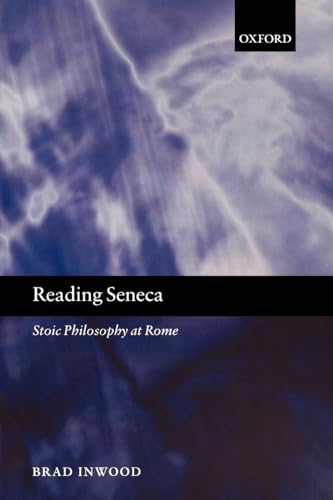 Reading Seneca: Stoic Philosophy at Rome von OUP Oxford