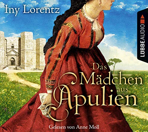 Das Mädchen aus Apulien: Gekürzte Ausgabe, Lesung