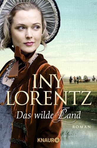 Das wilde Land: Roman