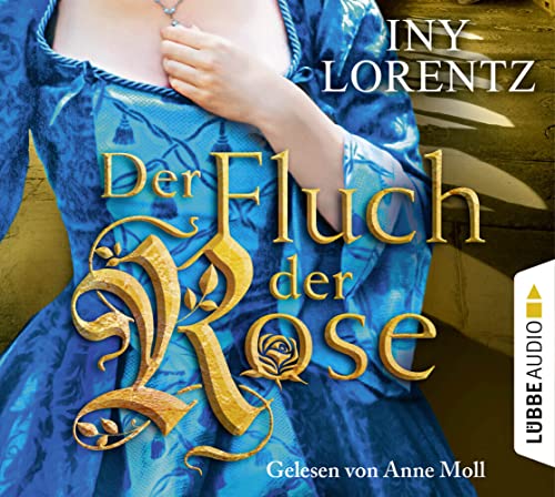 Der Fluch der Rose: . von Lübbe Audio