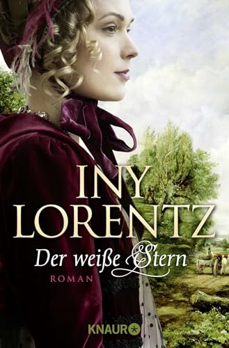 Der weiße Stern: Roman | Die große historische Auswanderersaga von Erfolgsautorin Iny Lorentz von Droemer Knaur*